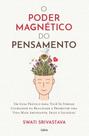O Poder Magnético Do Pensamento - CULTRIX