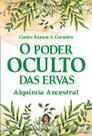 O Poder Oculto das Ervas: Alquimia Ancestral
