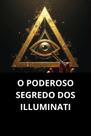 O Poderoso Segredo Dos Illuminati