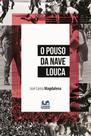 O pouso da nave louca O pouso da nave louca