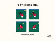 O Primeiro Dia O Primeiro Dia