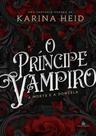 O PRÍNCIPE VAMPIRO - A MORTE E A DONZELA - Karina Heid