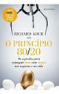 o Princípio 80/20 - Os Segredos Para Conseguir Mais Com Menos Nos Negócios e Na Vida