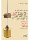 O processo de constituição da norma no brasil e a construção de um país moderno