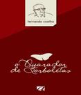 O quarador de Borboletas O quarador de Borboletas