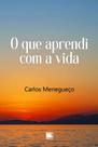 O Que Aprendi com a Vida - Scortecci