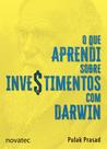 O que aprendi sobre investimentos com Darwin O que aprendi sobre investimentos com Darwin