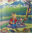 O que cabe no meu mundo IV - Compaixão - Bom Bom Books