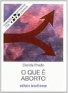 O Que E Aborto - 2 Edicao O Que E Aborto - 2 Edicao