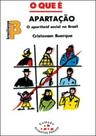O que e apartaçao - coleçao primeiros passos - BRASILIENSE