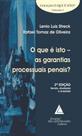 O que e isto - as garantias processuais penais
