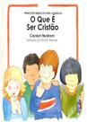 O Que é Ser Cristão