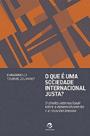 O Que é Uma Sociedade Internacional Justa: O Direito Internacional entre o desenvolvimento e o reconhecimento - SULINA