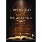 O que não está escrito nos meus livros - E Realizações