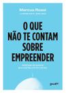 O que não te contam sobre empreender