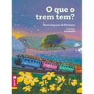 O Que o Trem Tem - ATELIE DA ESCRITA