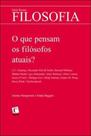 O que pensam os filosofos atuais - ROSARI