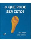 O que pode ser isto