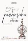 O que só passarinho entende