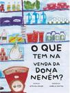 O que tem na venda da dona neném