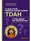 O que você precisa saber sobre tdah e tem medo de perguntar