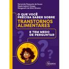 O que você precisa saber sobre transtornos alimentares e tem medo de perguntar - SINOPSYS O que você precisa saber sobre transtornos alimentares e tem medo de perguntar - SINOPSYS