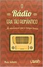 O Rádio era tão Romântico