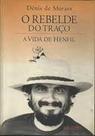 O Rebelde Do Traco. A Vida Henfil Paperback Moraes, Denis De