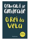 O rei da vela - oswald de andrade