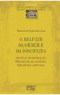 O reluzir da ordem e da disciplina