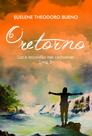 O Retorno: Luz e Escuridão nas Cachoeiras - Livro 3