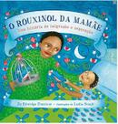 O Rouxinol da Mamae: Uma Historia de Imigracao e Separacao O Rouxinol da Mamae: Uma Historia de Imigracao e Separacao