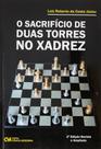 O Sacrifício de Duas Torres no Xadrez - 2ª Edição - Revista e Ampliada - CIENCIA MODERNA