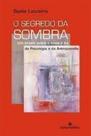 O Segredo Da Sombra O Segredo Da Sombra