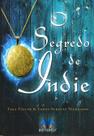 O Segredo de Indie paperback Yma Vick Tara Taylor And Lora Schultz Nicho