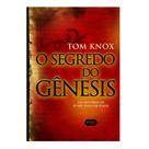 O Segredo Do Gênesis - Tom Knox