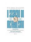 O segredo do metabolismo