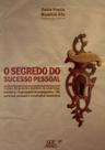 o Segredo Do Sucesso Pessoalxlições De Grandes Mestres Do Coaching, Mentoring, Programação Neolingui