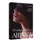 O sequestro de Ariana - Literare Books International O sequestro de Ariana - Literare Books International