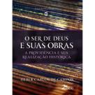 O Ser de Deus e suas Obras A Providência e sua realização histórica Heber Carlos de Campos