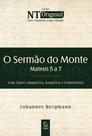 O sermão do monte: mateus 5 a 7 com chave linguística, exegética e comentários