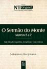 O Sermão do Monte: Mateus 5 a 7 O Sermão do Monte: Mateus 5 a 7