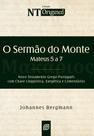 O Sermão do Monte - Mateus 5 a 7 O Sermão do Monte - Mateus 5 a 7