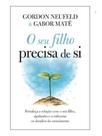 O seu filho precisa de si