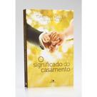 O significado do casamento - timothy keller - VIDA NOVA
