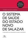 O sistema de saúde no Estado Novo de Salazar