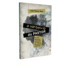 O sofrimento do pastor - EDITORA ESPERANÇA