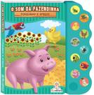 O Som da Fazendinha Porquinho e Amigos Livro Sonoro Infantil Interativo Educativo Animais