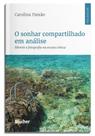 O sonhar compartilhado em análise: rêverie e fotografia na escuta clínica
