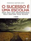 O sucesso é uma escolha